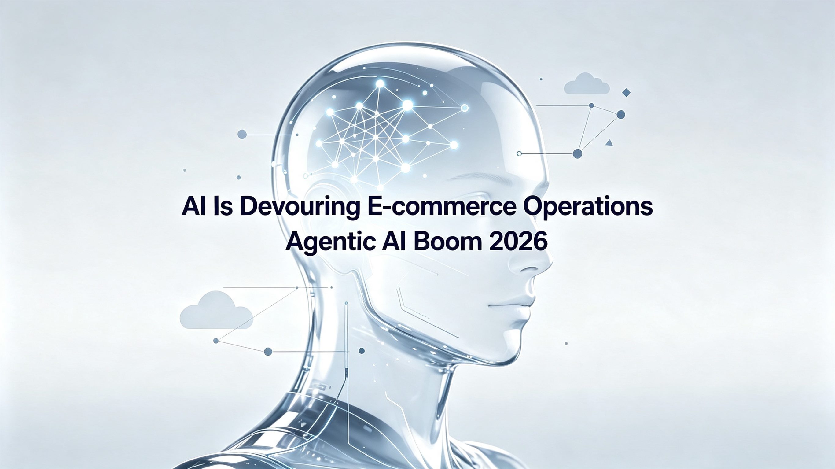 AI is devouring e-commerce operations: 40% of enterprise applications will embed AI agents by the end of 2026